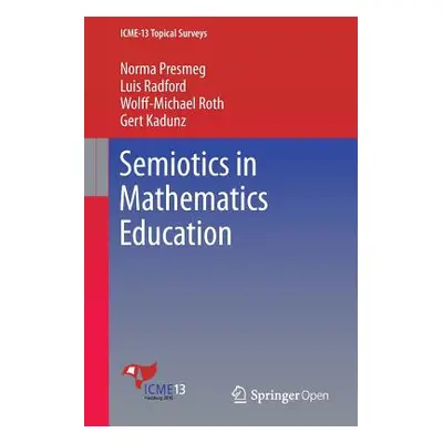 "Semiotics in Mathematics Education" - "" ("Presmeg Norma")