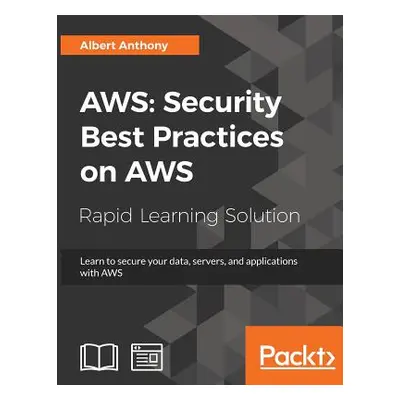 "Aws: Security Best Practices on AWS" - "" ("Anthony Albert")