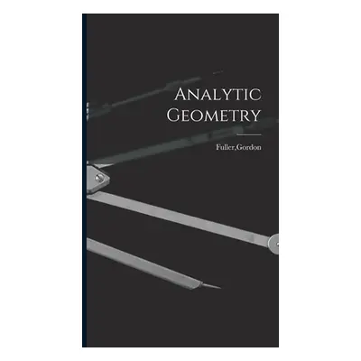 "Analytic Geometry" - "" ("Fuller Gordon")