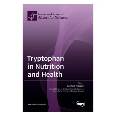 "Tryptophan in Nutrition and Health" - "" ("Poeggeler Burkhard")