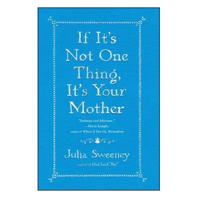 "If It's Not One Thing, It's Your Mother" - "" ("Sweeney Julia")