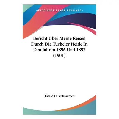 "Bericht Uber Meine Reisen Durch Die Tucheler Heide In Den Jahren 1896 Und 1897 (1901)" - "" ("R