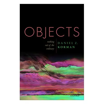 "Objects: Nothing Out of the Ordinary" - "" ("Korman Daniel Z.")