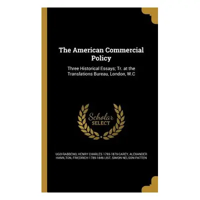 "The American Commercial Policy" - "" ("Rabbeno Ugo")