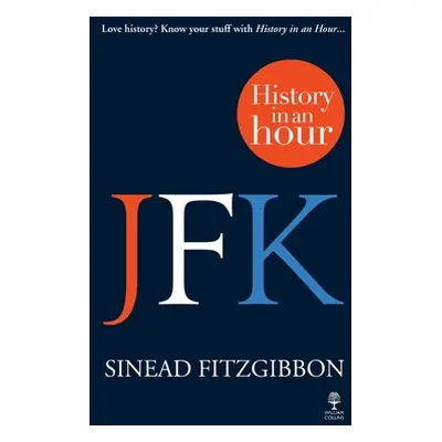 "JFK: History in an Hour" - "" ("Fitzgibbon Sinead")