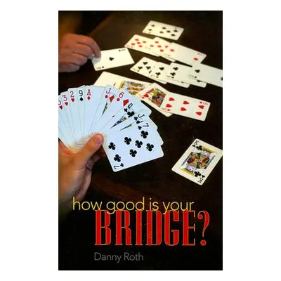 "How Good Is Your Bridge?" - "" ("Roth Danny")