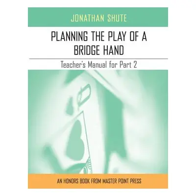 "Planning the Play: A Teacher's Manual for Part 2" - "" ("Shute Jonathan")