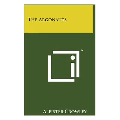 "The Argonauts" - "" ("Crowley Aleister")