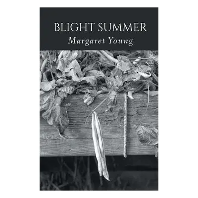 "Blight Summer" - "" ("Young Margaret")