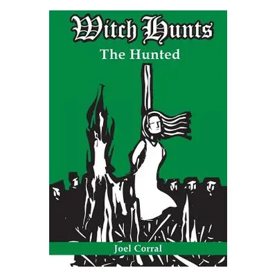 "Witch Hunts: The Hunted" - "" ("Corral Joel")