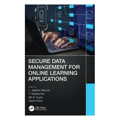 "Secure Data Management for Online Learning Applications" - "" ("Deborah L. Jegatha")