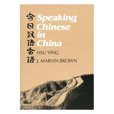 "Speaking Chinese in China" - "" ("Hsu Ying")