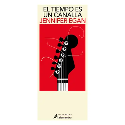 El Tiempo Es Un Canalla / A Visit from the Goon Squad (Egan Jennifer)