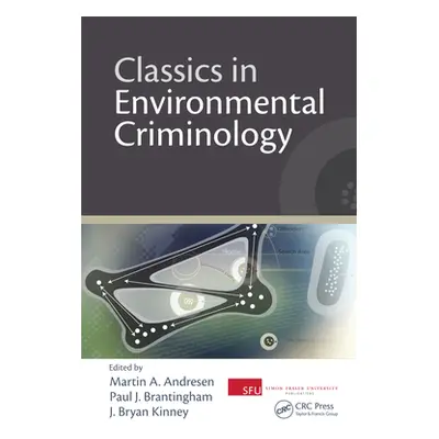 "Classics in Environmental Criminology" - "" ("Andresen Martin A.")