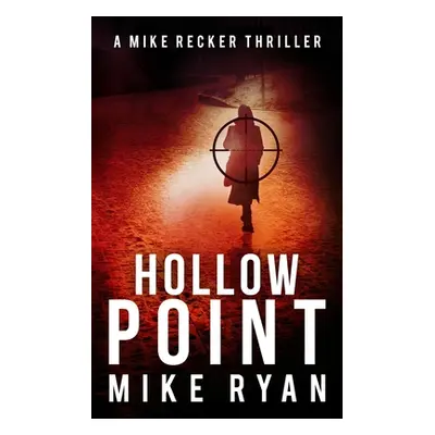 "Hollow Point" - "" ("Ryan Mike")