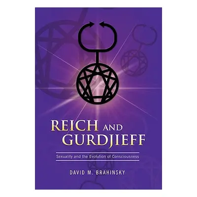 "Reich and Gurdjieff" - "" ("Brahinsky David M.")