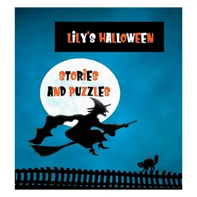 "Lily's Halloween Stories and Puzzles: Personalised Kids' Activity Book for ages 8-12, Fun and C