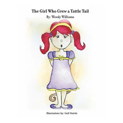 "The Girl Who Grew a Tattle Tail" - "" ("Williams Woody")