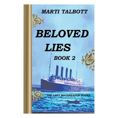 "Beloved Lies, Book 2" - "" ("Talbott Marti")