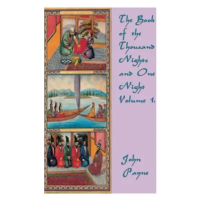 "The Book of the Thousand Nights and One Night Volume 1" - "" ("Payne John")