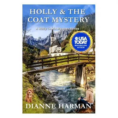 "Holly and the Coat Mystery: Holly Lewis Mystery Series" - "" ("Harman Dianne")