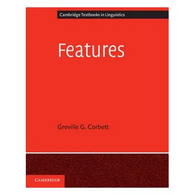 "Features. by Greville G. Corbett" - "" ("Corbett Greville G.")