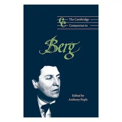 "The Cambridge Companion to Berg" - "" ("Pople Anthony")