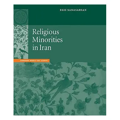 "Religious Minorities in Iran" - "" ("Sanasarian Eliz")