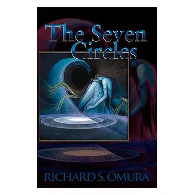 "The Seven Circles" - "" ("Omura Richard S.")