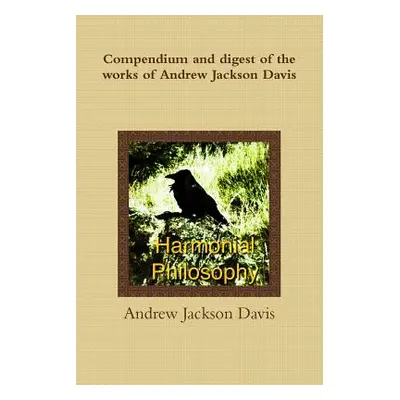 "The Harmonial Philosophy" - "" ("Davis Andrew Jackson")