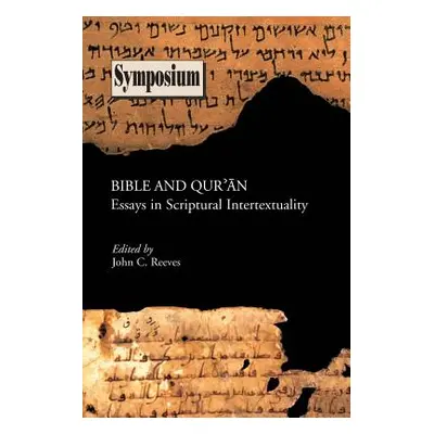 "Bible and Qu'ran: Essays in Scriptural Intertextuality" - "" ("Reeves John C.")