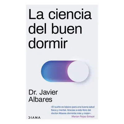 "La Ciencia del Buen Dormir / The Science of Good Sleep" - "" ("Albares Javier")