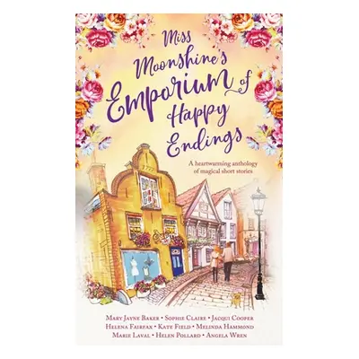 "Miss Moonshine's Emporium of Happy Endings" - "" ("Fairfax Helena")