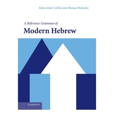 "A Reference Grammar of Modern Hebrew" - "" ("Coffin Edna Amir")