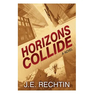 "Horizons Collide" - "" ("Rechtin J. E.")