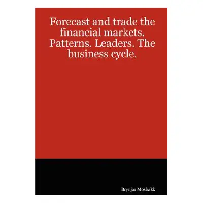 "Forecast and trade the financial markets. Patterns. Leaders. The business cycle." - "" ("Mosbak