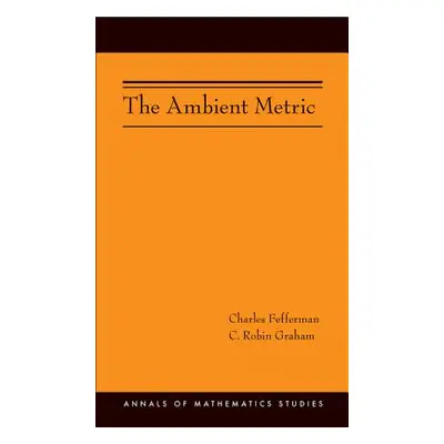 "The Ambient Metric" - "" ("Fefferman Charles")