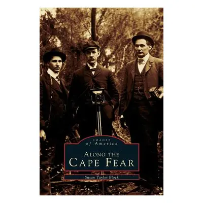 "Along the Cape Fear" - "" ("Block Susan Taylor")