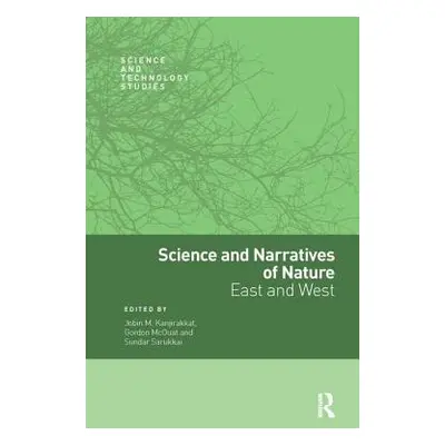 "Science and Narratives of Nature: East and West" - "" ("Sarukkai Sundar")