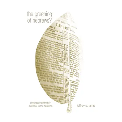 "The Greening of Hebrews?" - "" ("Lamp Jeffrey S.")