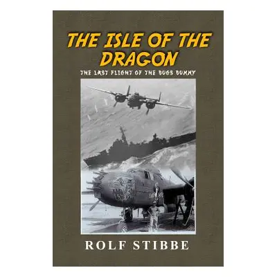 "The Isle of the Dragon: The Last Flight of the Bugs Bunny" - "" ("Stibbe Rolf")