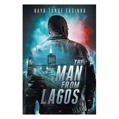 "The Man From Lagos" - "" ("Fasinro Bayo T.")