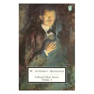 "Collected Short Stories: Volume 3" - "" ("Maugham W. Somerset")