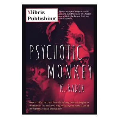 "Psychotic Monkey" - "" ("K Rader")