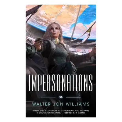 "Impersonations: A Story of the Praxis" - "" ("Williams Walter Jon")