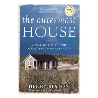 "The Outermost House: A Year of Life on the Great Beach of Cape Cod" - "" ("Beston Henry")