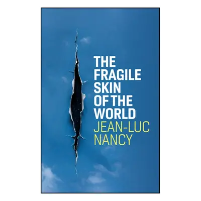 "The Fragile Skin of the World" - "" ("Nancy Jean-Luc")