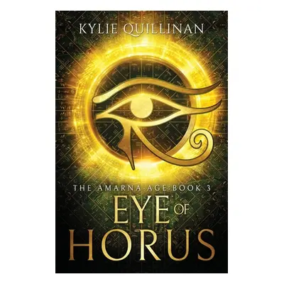 "Eye of Horus" - "" ("Quillinan Kylie")