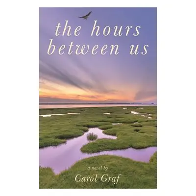 "The Hours Between Us" - "" ("Graf Carol")