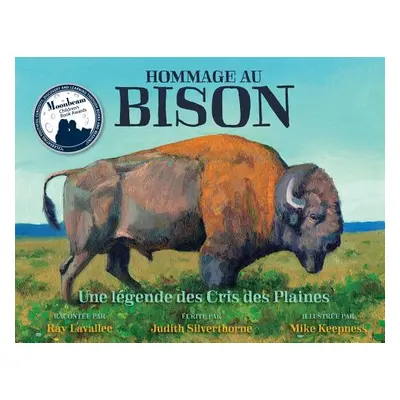 "Hommage Au Bison: Une Lgende Des Cris Des Plaines" - "" ("Silverthorne Judith")